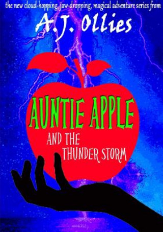 Kniha Auntie Apple and the Thunder Storm A.J. Ollies