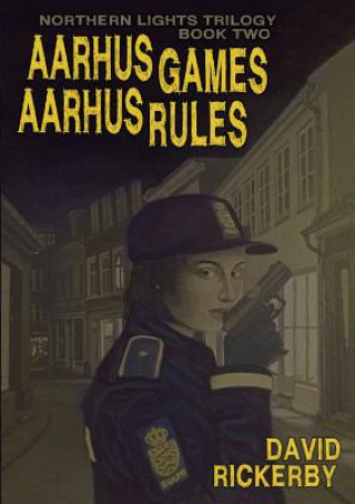 Książka Aarhus Games Aarhus Rules David Rickerby