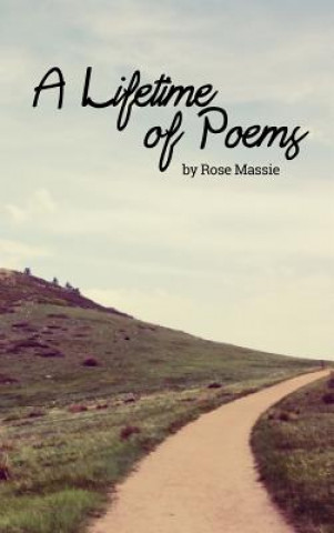 Book Lifetime of Poems Rose Massie
