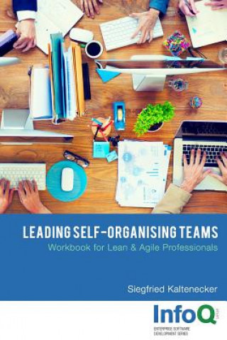 Kniha Leading Self-Organising Teams Siegfried Kaltenecker