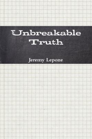 Книга Unbreakable Truth Jeremy Lepone