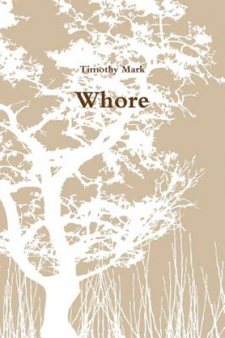 Kniha Whore Timothy Mark
