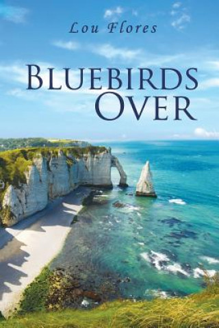 Libro Bluebirds Over Lou Flores