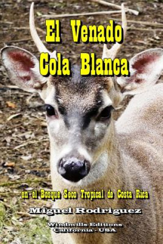 Kniha Venado Cola Blanca Miguel Rodriguez
