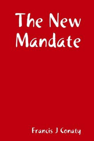 Könyv New Mandate Francis J Conaty