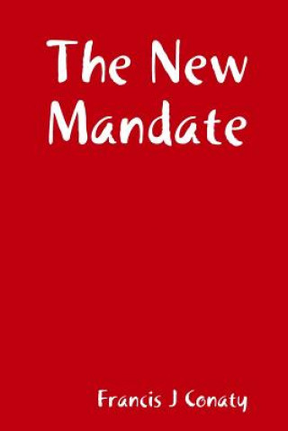 Kniha New Mandate Francis J Conaty