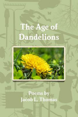 Carte Age of Dandelions Jacob L. Thomas