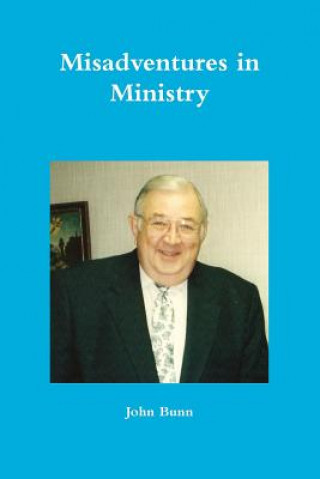 Knjiga Misadventures in Ministry John Bunn