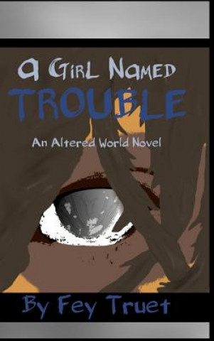 Book Girl Named Trouble Fey Truet