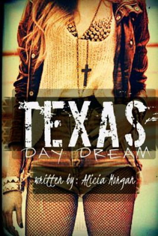 Книга Texas Daydream Alicia Morgan