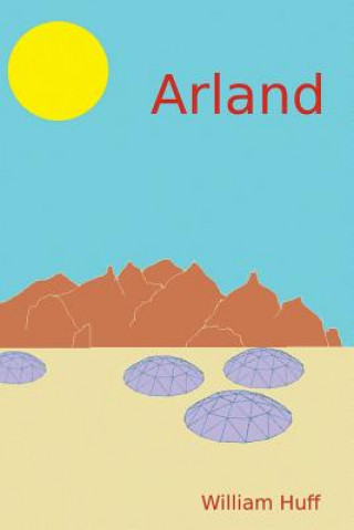Book Arland William Huff