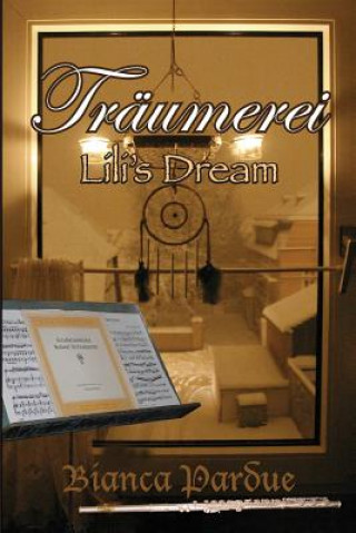 Libro Traumerei: Lili's Dream Bianca Pardue