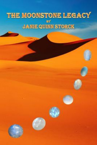 Kniha Moonstone Legacy Janie Quinn Storck