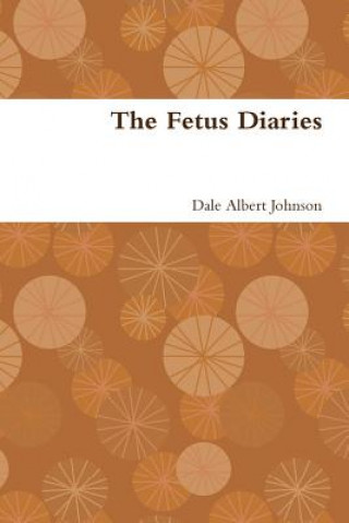 Carte Fetus Diaries Dale Albert Johnson