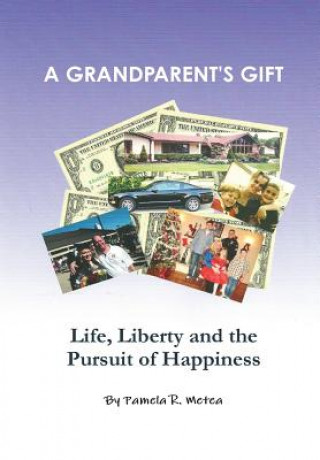 Carte Grandparent's Gift - Life, Liberty and the Pursuit of Happiness Pamela Metea