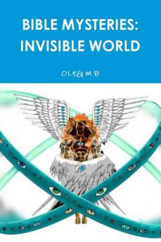 Knjiga Bible Mysteries: Invisible World OLEG M B