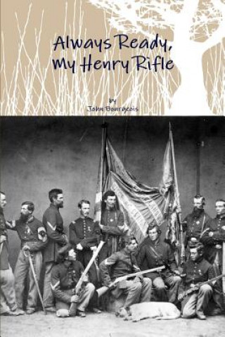 Carte Always Ready, My Henry Rifle John Bourgeois