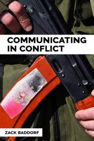 Kniha Communicating in Conflict Zack Baddorf