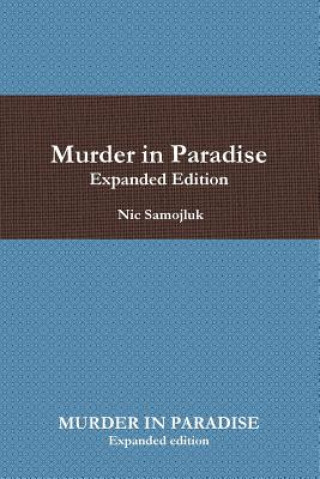 Kniha Murder in Paradise Expanded Edition Nic Samojluk