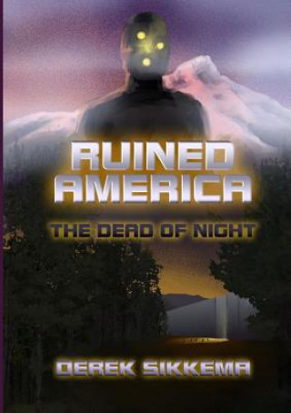 Książka Ruined America: the Dead of Night Derek Sikkema