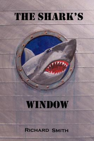 Könyv Shark's Window Richard Smith
