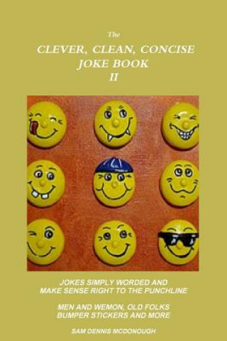 Könyv Clever, Clean, Concise Joke Book II The O.J. Simpson Murders 40/40 Hindsight Sam Dennis McDonough