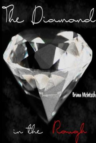 Knjiga Diamond in the Rough Briana McIntosh