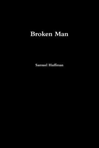 Knjiga Broken Man Samuel Huffman