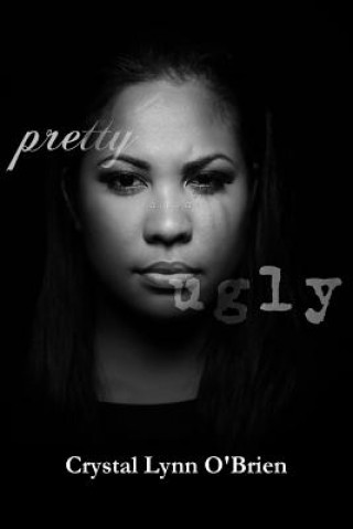 Book Pretty, Raised Ugly Crystal Lynn O'Brien