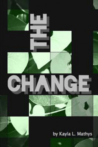 Knjiga Change Kayla L. Mathys