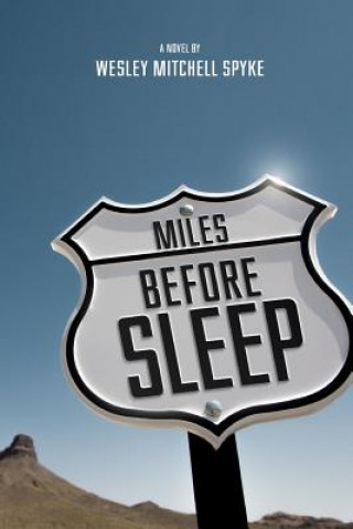 Knjiga Miles Before Sleep Wesley Mitchell Spyke