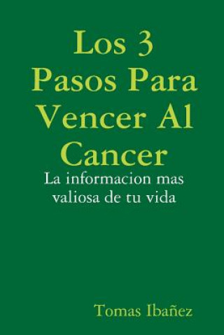 Könyv 3 Pasos Para Vencer Al Cancer Tomas Ibanez
