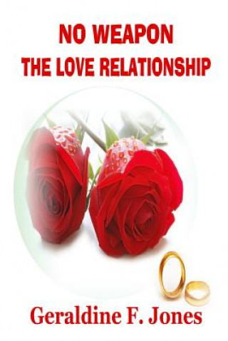 Kniha No Weapon the Love Relationship Geraldine F. Jones