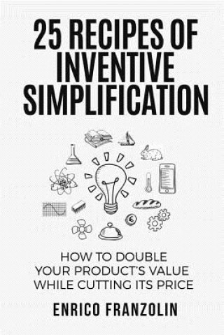 Kniha 25 Recipes of Inventive Simplification Enrico Franzolin
