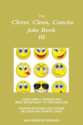 Könyv Clever, Clean, Concise Joke Book III The O.J. Simpson Murders 40/40 Hindsight Sam Dennis McDonough