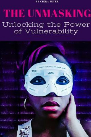 Buch Unmasking: Unlocking the Power of Vulnerability Ciera Jeter