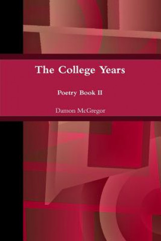 Kniha College Years, Further Along, Poetry Book II Damon McGregor