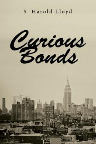 Kniha Curious Bonds S. Harold Lloyd