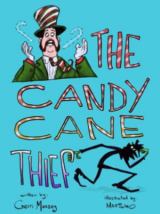 Knjiga Candy Cane Thief Gerri and Christian Meesey