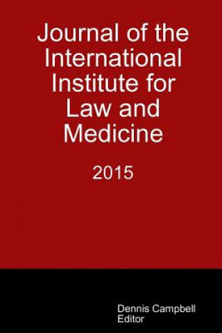 Carte Journal of the International Institute for Law and Medicine 2015 Dennis Campbell