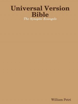Carte Universal Version Bible the Synoptic Evangels Petri