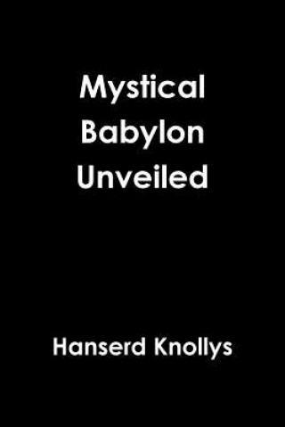 Carte Mystical Babylon Unveiled Hanserd Knollys