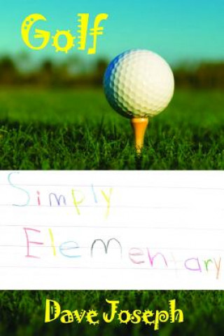 Kniha Golf Simply Elementary Dave Joseph