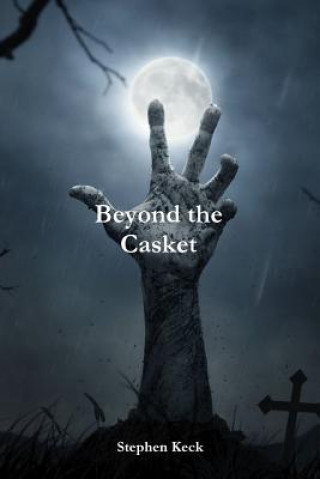 Carte Beyond the Casket Stephen Keck