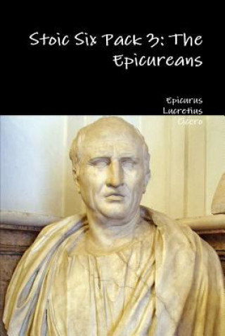 Book Stoic Six Pack 3: the Epicureans Epicurus