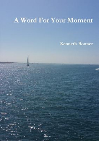 Buch Word for Your Moment Kenneth Bonner