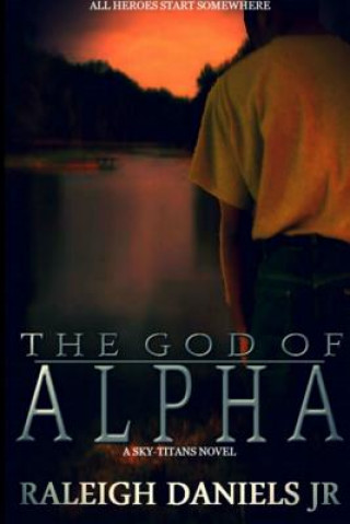 Kniha God of Alpha (Sky-Titans, #1) Raleigh Daniels Jr