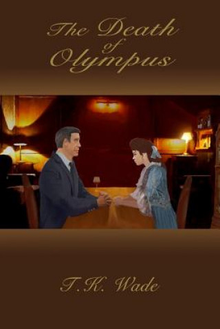 Könyv Death of Olympus T.K. Wade