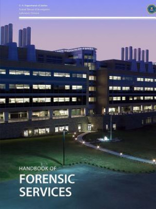 Kniha Handbook of Forensic Services Federal Bureau of Investigation