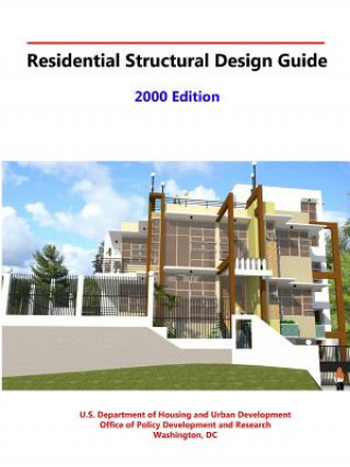 Livre Residential Structural Design Guide: 2000 Edition U.S. Department of Housing and Urban Development